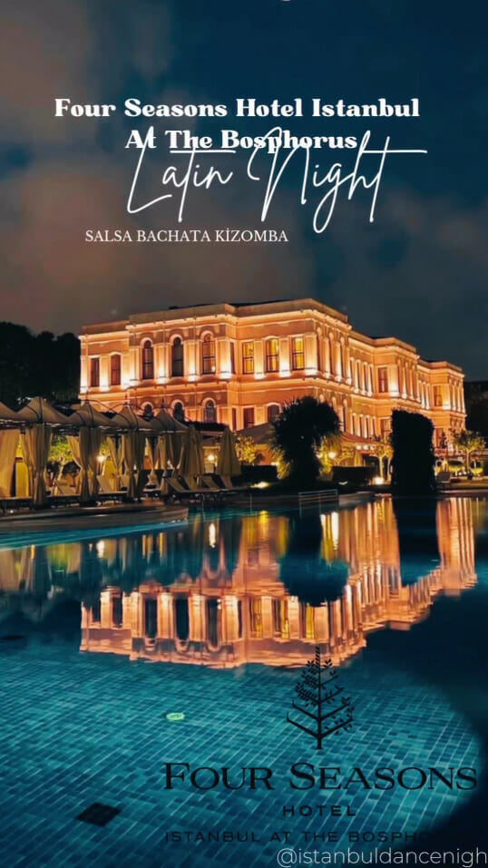 Dans Partnerim - Four Seasons Hotel İstanbul İmparatoriçe gecesinde bachata dans dersleri ve dans grubuyla.